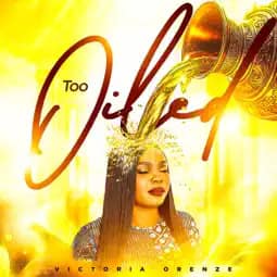 Too Oiled single cover by Victoria Orenze